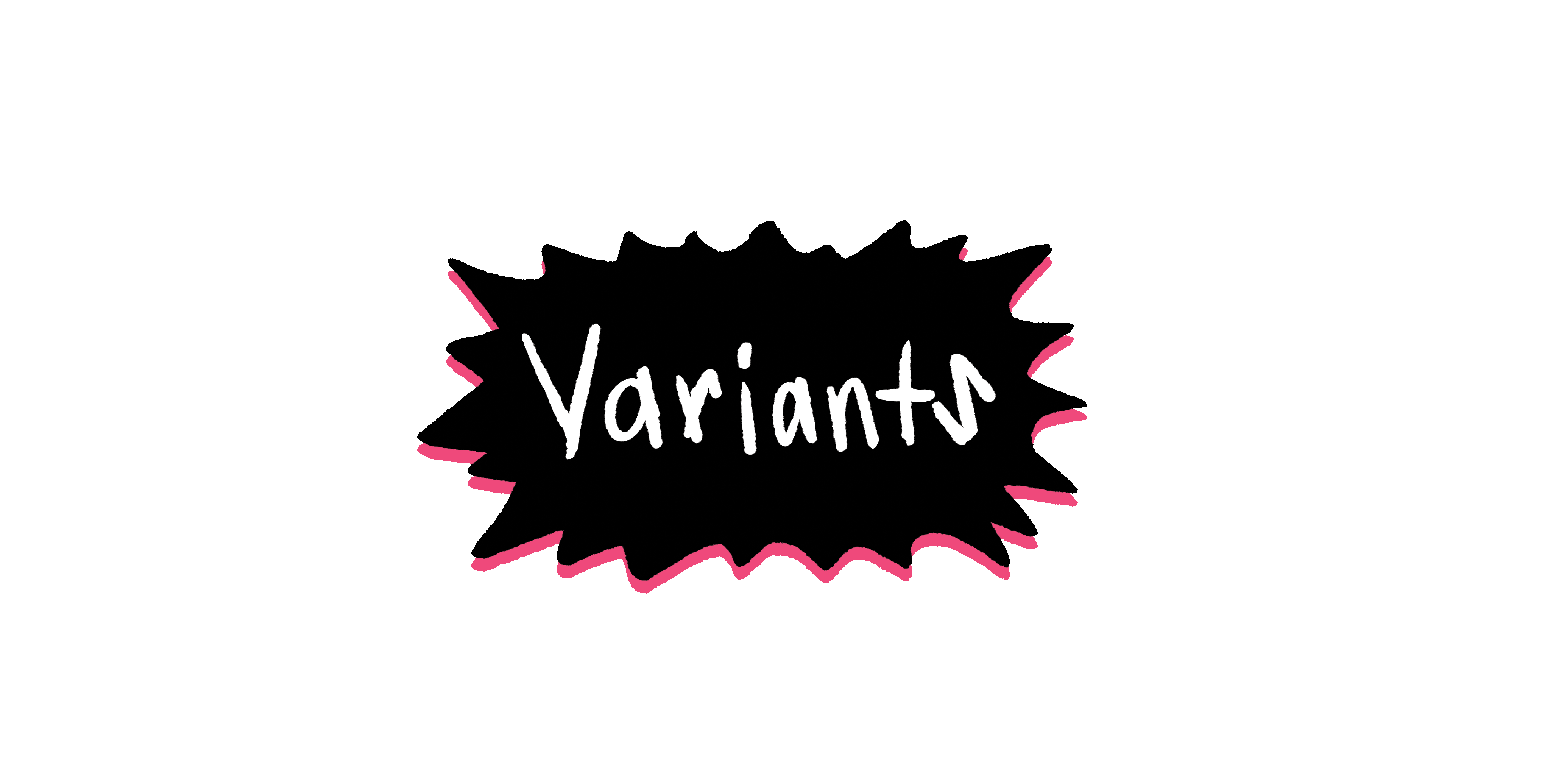 Variants